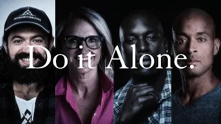 Do it Alone.