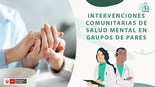 INTERVENCIONES COMUNITARIAS DE SALUD MENTAL EN GRUPOS DE PARES