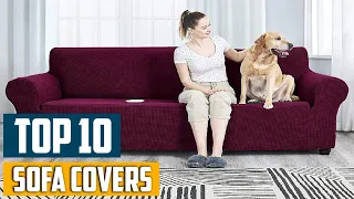 Top 10 Best Sofa Covers in 2024 | Detailed Reviews & Buyer's Guide