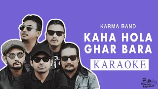 Kaha Hola Ghar Bara ​- Nepali Karaoke - Creative Brothers