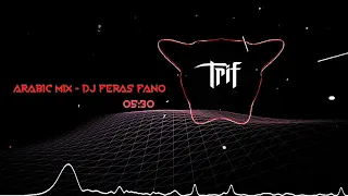 اجمل ميكس عربي - دي جي فراس فانو | Arabic Mix - DJ Feras Fano