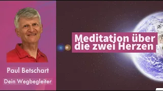 Meditation über die zwei Herzen