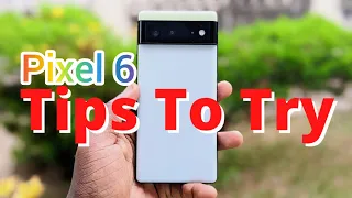 Top 3 Pixel 6 & 6 Pro Tips & Tricks You Must Try