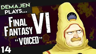 14 — Final Fantasy VI — Voiced! | No Acting Needed