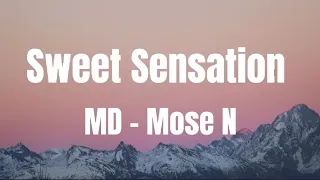 Sweet Sensation - DJ MD - Mose N