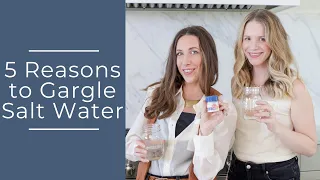 5 Reasons to Gargle Salt Water and How to Do it