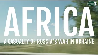 Africa: A Casualty of Russia's War in Ukraine