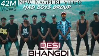 #Desi Bhangdi# / new Nagpuri video song / Lakhan lok / MAD boys group