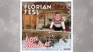 Florian Fesl - Letzte Weihnacht (Offizielle Single)
