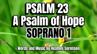 Psalm 23 ( A Psalm of Hope ) / SOPRANO 1 / Choral Guide - Words and Music by Heather Sorenson