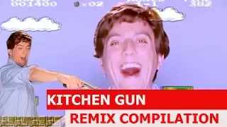 Kitchen Gun - REMIX COMPILATION