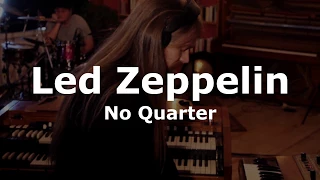 No Quarter (Led Zeppelin Cover) - Live in the Studio