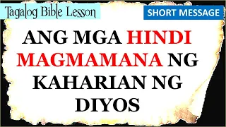 Mga Hindi Magmamana ng Kaharian ng Diyos - Short Message