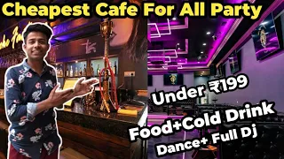 Best🔥 Cheapest ❤️Cafe For All Party Under ₹199 | cafe & club | #cafe #lounge #cafevlog