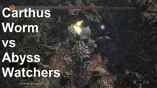 Dark Souls 3 Carthus Worm vs Abyss Watchers and All Farron Keep