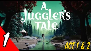 A Juggler's Tale Full Gameplay Walkthrough Part 1 - Act 1 & 2 [No Commentary] (PC)