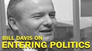 How did Bill Davis enter politics?