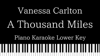 【Piano Karaoke Instrumental】A Thousand Miles  / Vanessa Carlton【Lower Key】