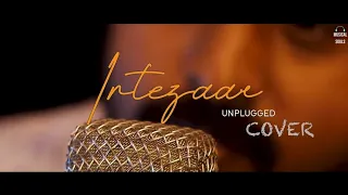 Intezaar Unplugged Cover - Mithoon Ft. Arijit Singh | Anubhav Hiteshwar | Musical Souls |