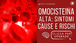 Omocisteina alta: sintomi, cause e rischi