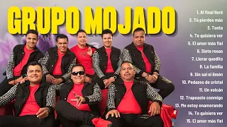 Grupo Mojado Mix de Sus Mejores Canciones 2024  ~ Éxitos Etermos ~ Románticas para Enamorarse