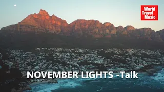 NOVEMBER LIGHTS - Talk [World Travel Music]