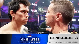 Final Fighter Face Offs for 145 & 205 Divisions | 2nd Half PFL Regular Season Fight Week Episode 3