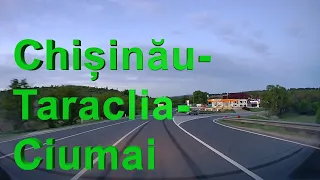 Chișinău – Hâncești – Cimișlia – Taraclia – Ciumai 4K