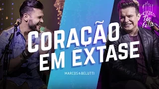 Marcos & Belutti - Coração em Êxtase | DVD Acústico Tão Feliz