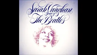 SARAH VAUGHAN -- SONGS OF THE BEATLES  - PART I - 1981