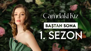 Baştan Sona 1. Sezon | Camdaki Kız