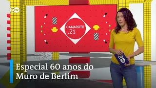 Camarote.21 - Especial 60 anos do Muro de Berlim