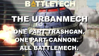 BATTLETECH: The Urbanmech