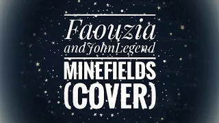 Faouzia and John Legend Minefields (cover)