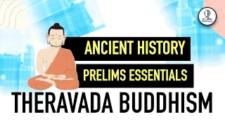 Theravada Buddhism vs  Mahayana | Prelims Essentials for UPSC - Ancient History