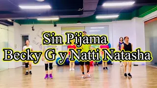 Sin Pijama  Becky G . Natti Natasha Zumba