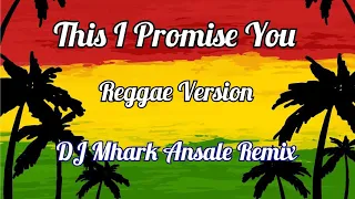 This I Promise You - Reyne Cover ( Reggae Version ) | DJ Mhark Remix