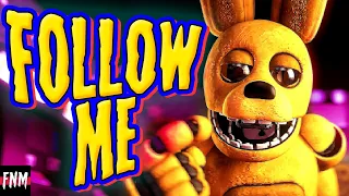 FNAF SONG "Follow Me" (ANIMATED)