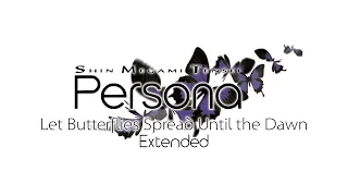 Let Butterflies Spread Until the Dawn - Persona (PSP) OST [Extended]