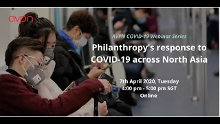 AVPN COVID-19 Webinar Series: Philanthropy’s response to COVID-19 across North Asia