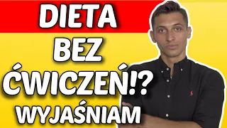 JAK SCHUDNĄĆ BEZ ĆWICZEŃ? SKUTECZNA DIETA BEZ ĆWICZEŃ? DA SIĘ SCHUDNĄĆ 10 KG W MIESIĄC BEZ ĆWICZEŃ?