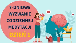 7-dniowe wyzwanie codziennej medytacji: DZIEŃ 1