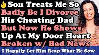 Son Treated Me Badly Bc I Divorced His Cheating Dad But Now He & His Fiancee Show Up At My Door...