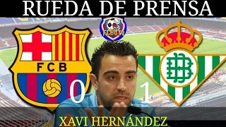 🔵🔴RUEDA DE PRENSA XAVI EN DIRECTO | BARÇA 0 - 1 BETIS🔵🔴