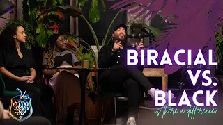 BIRACIAL VS BLACK: Is There A Difference? | STRANGER FRUIT | S1E12