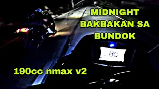 MIDNIGHT BAKBAKAN SA BUNDOK | 190CC NMAX V2 | TEAM ENTG | STRAIGHT RS8 SET | ZEE MOTO