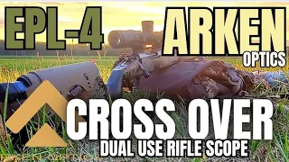 Arken Optic EPL-4 Dual  Use Target and Hunting Optic.  Features and overview comparisons.