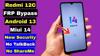 Redmi 12C FRP Bypass 2024 Android 13 Miui 14 | Xiaomi Redmi 12C FRP Unlock Without PC | New Method