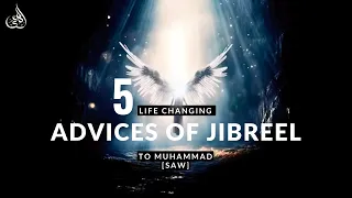 Advices of JIBREEL [AS] To Muhammad [SAW]