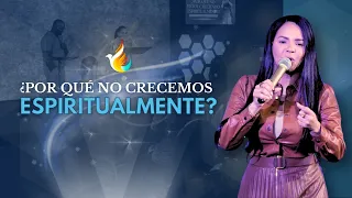 ¿POR QUÉ NO ESTOY CRECIENDO ESPIRITUALMENTE? | PROFETA RITA ARIAS